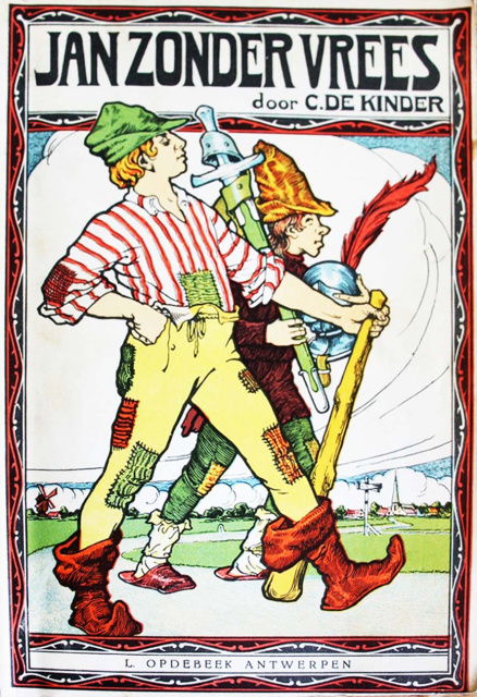 Omslag van Constant de Kinder, De wonderlijke lotgevallen van Jan zonder Vrees, 1910. Het boek werd uitgegeven door het fonds van Lodewijk Opdebeek, de eerste belangrijke in kinderboeken gespecialiseerde Vlaamse uitgever.