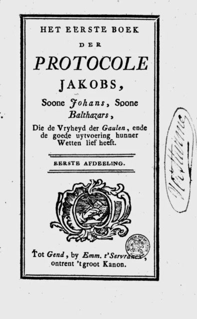 Antheunis, Jakob Jan. Het eerste boek der Protocole Jakobs. Tot Gend: by Emm. t'Servrancx, ca. 1800. (Universiteitsbibliotheek Gent)