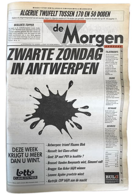 De krant De Morgen kopte op 10 oktober 1988 met 'Zwarte Zondag' toen het Vlaams Blok bij de gemeenteraadsverkiezingen in Antwerpen bijna 18% had gescoord.