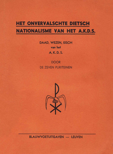 De Zeven Puriteinen, Het onvervalschte dietsch nationalisme van het A.K.D.S.: daad wezen eisch van het AKDS, 1936. (ADVN, VBRB774)