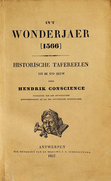 <p><em>In ’t Wonderjaar </em>(1837) van Hendrik Conscience was de eerste Nederlandstalige roman in België en werd uitgegeven door de weduwe Schoesetters. (Erfgoedbibliotheek Hendrik Conscience)</p>