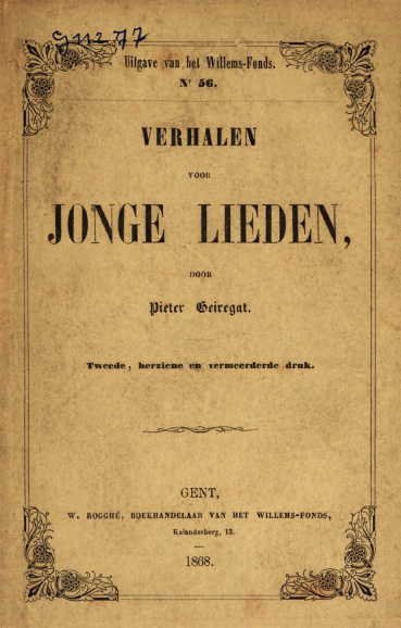 <p>Het liberale Wilemsfonds hechtte veel belang aan volksopvoeding in de moedertaal. Omslag van Pieter Geiregat, <em>Verhalen voor jongelieden</em>, 1868. (Universiteitsbibliotheek Gent)</p>