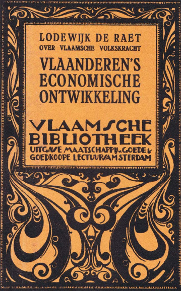 <p>De baanbrekende publicatie van socioloog Lodewijk de Raet<em>, Vlaanderen's economische ontwikkeling</em>, s.d. (Universiteitsbibliotheek Gent)</p>