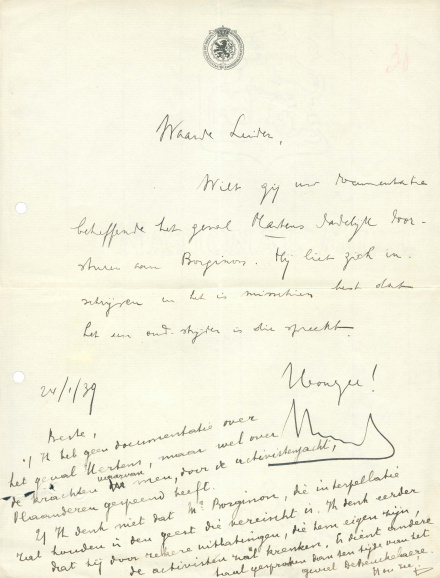Dat Borginon en de VNV-leiding niet op dezelfde golflengte zaten blijkt ook uit deze correspondentie tussen Hendrik Elias en Staf de Clercq (24 januari 1939). De VNV-leider verzette zich tegen een geplande interpellatie van Borginon in de zogenaamde ‘zaak-Martens’: ‘Ik denk niet dat Mr. Borginon, die interpellatie zal houden in den geest die vereischt is. Ik denk eerder dat hij door zekere uitlatingen, die hem eigen zijn, de activisten zal krenken. Er dient andere taal gesproken (…)’. (ADVN, D13145 4/3)