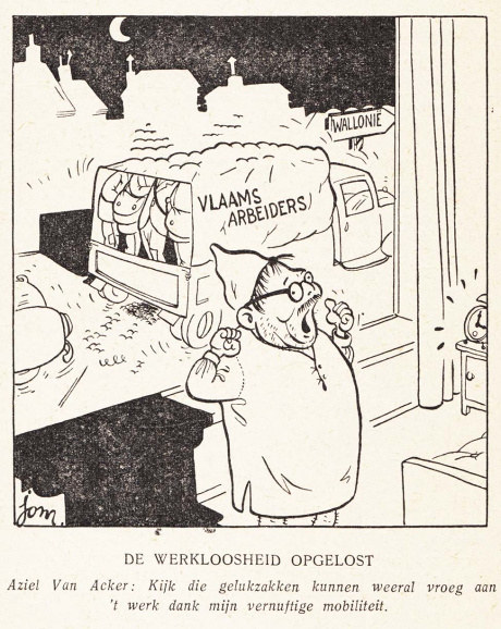 <p>Spotprent in <em>De Volksunie</em> van januari 1955. Op dat moment pendelen 100.000 Vlaamse arbeiders naar Wallonië. De slogan ‘Werk in eigen streek’ werd na 1955 een belangrijk strijdpunt van de Vlaamse beweging. Tekening Willy Mertens (Jam). (ADVN, VBRB3871)</p>