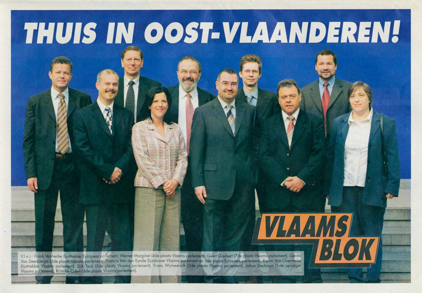 Voorpagina van een verkiezingspamflet van Vlaams Blok voor de parlementsverkiezingen van 2004. Op de foto zien we enkele kandidaten voor het Vlaamse parlement uit de kieskring Oost-Vlaanderen, uitgezonderd Frank Vanhecke (uiterst links) die lijsttrekker was voor het Europees parlement. Van links naar rechts zien we: Frank Vanhecke, Werner Marginet, Geert Goubert, Gerda Van Steenberge, Francis Van Den Eynde, Karim Van Overmeire, Erik Tack, Frans Wymeersch, Johan Deckmyn en Kristina Colen.