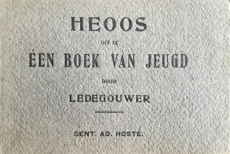 Titelpagina van Ledegouwer, Heoos, 1912. (Collectie Stad Antwerpen, Letterenhuis)